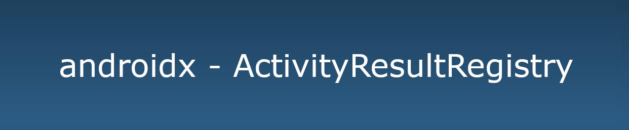 onActivityResult 已弃用，使用 Androidx API 的 ActivityResultRegistry 替换
